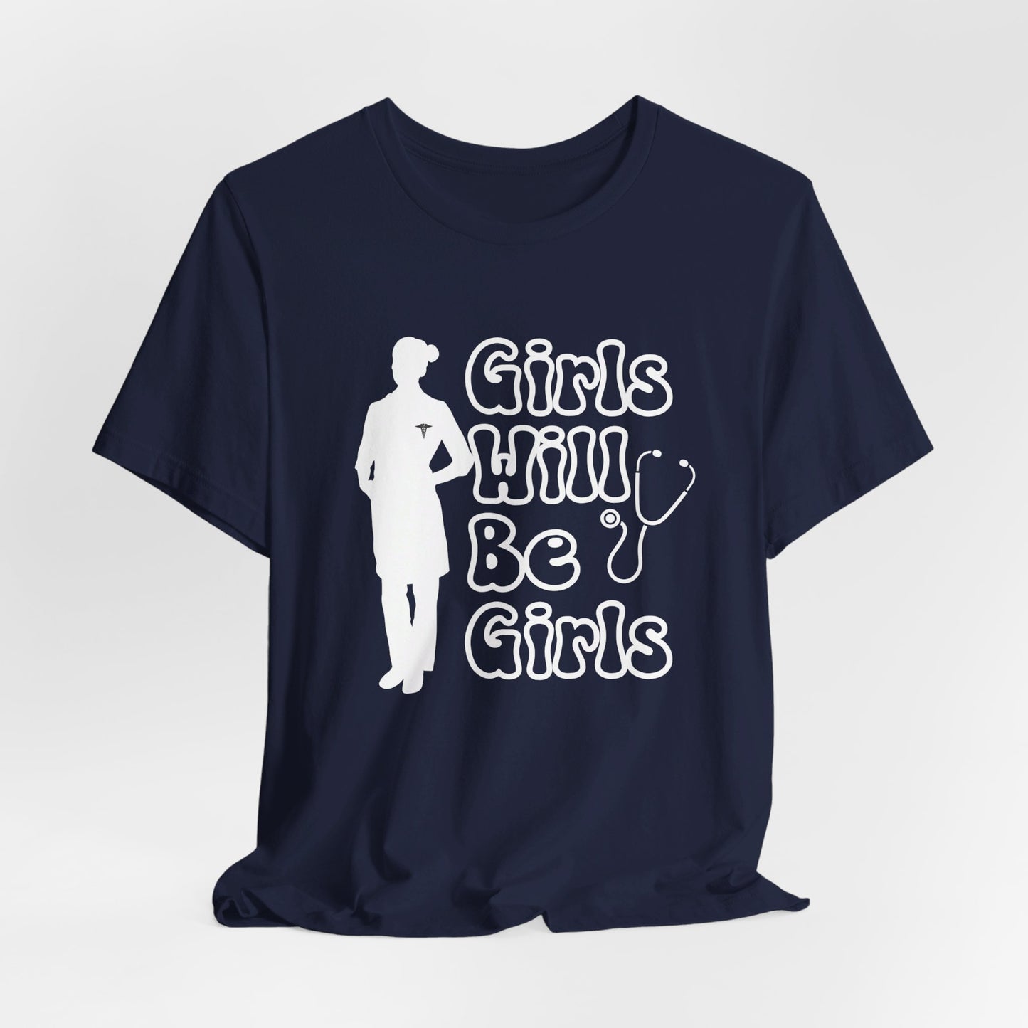 Girls Will Be Girls T-Shirt, Doctor Silhouette