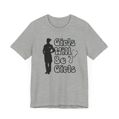 Girls Will Be Girls T-Shirt, Doctor Silhouette, Light Colored Shirt