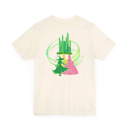 Girls Will Be Girls T-Shirt,  Wizard of Oz, Wicked Witch of the West and Glinda the Good Witch, Emerald City Double Sided