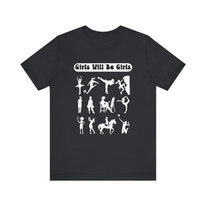 Girls Will Be Girls T-Shirt, Girl Power Silhouettes