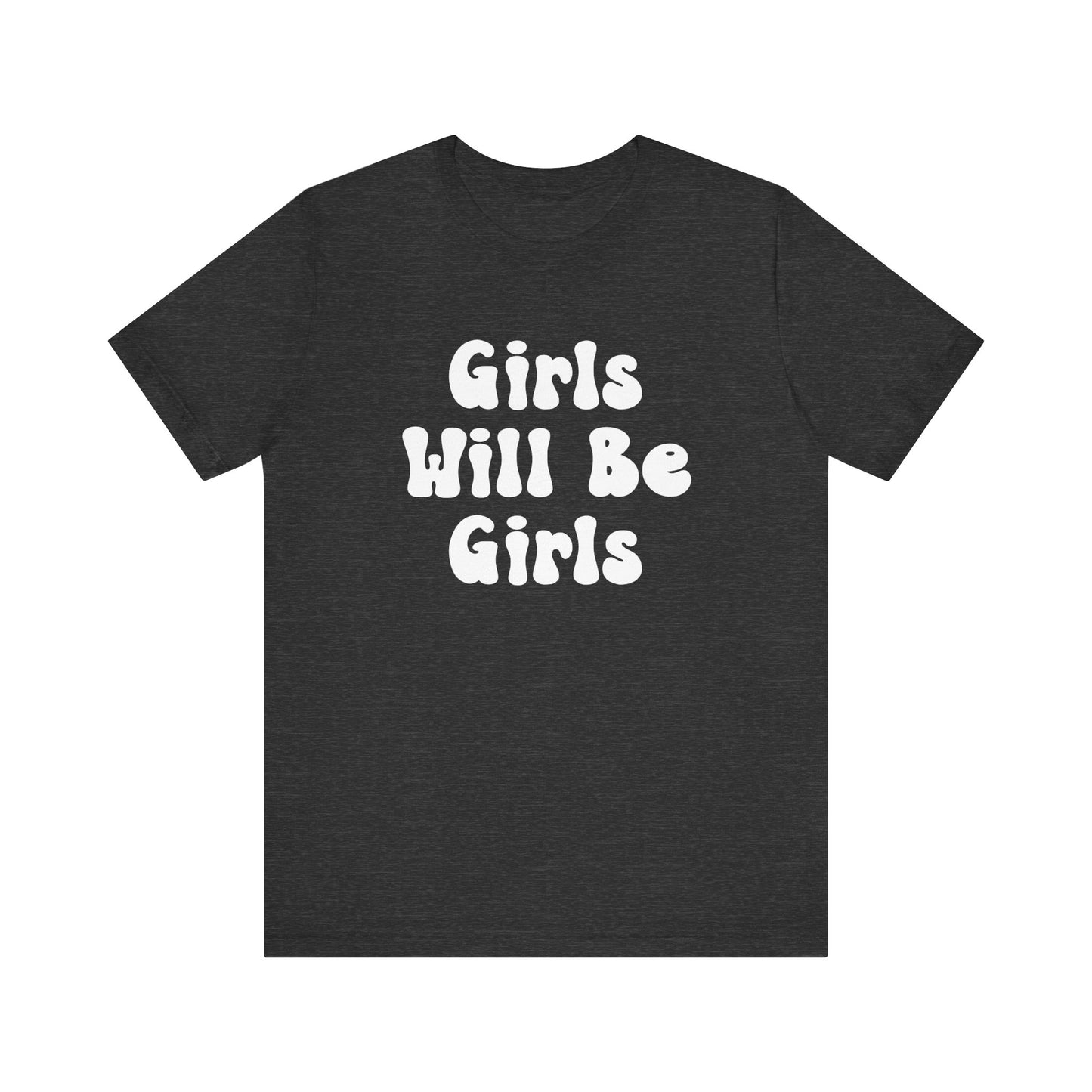 Girls Will Be Girls T-Shirt, Ballerina, Ballet Dancer Silhouettes, Front and Back Design