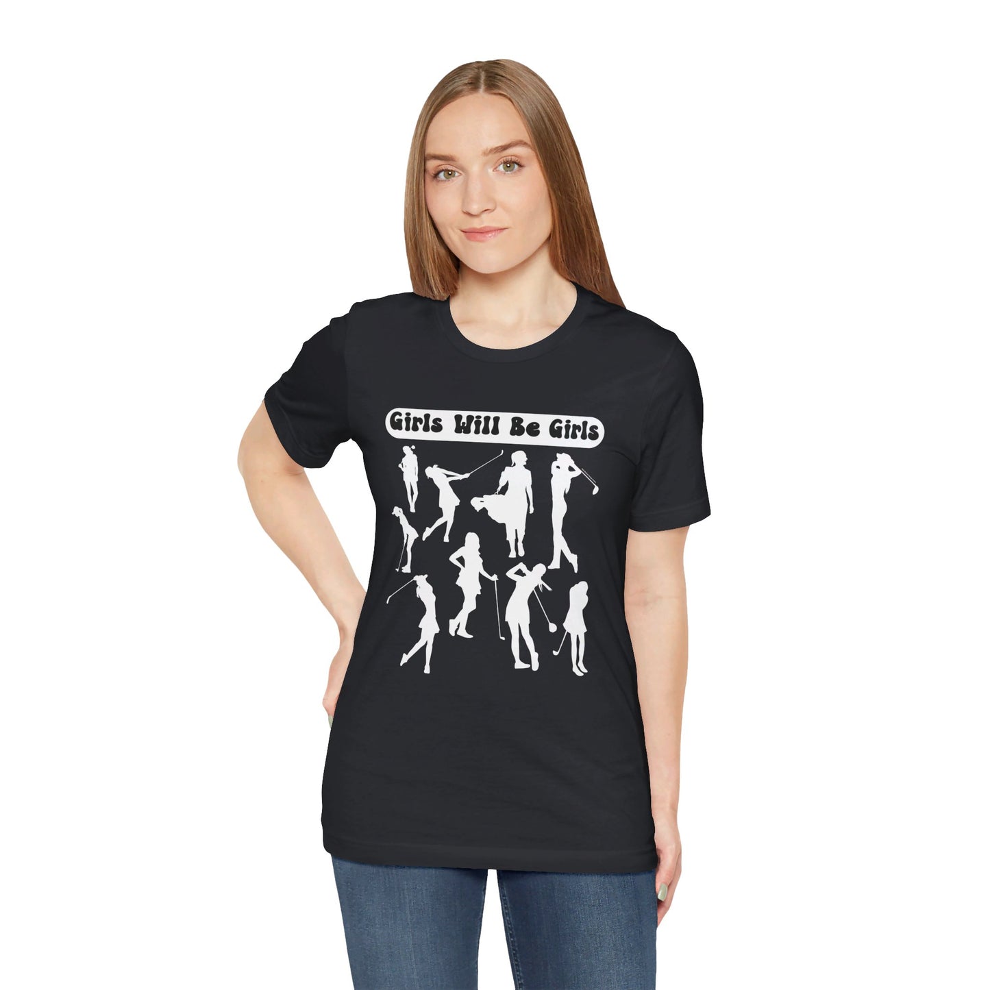 Girls Will Be Girls T-Shirt, Golfer Silhouettes