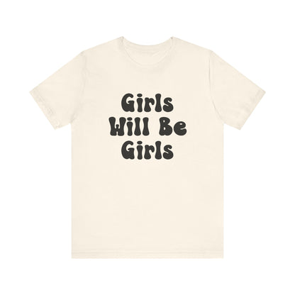 Girls Will Be Girls T-Shirt, Ballerina, Ballet Dancer Silhouettes, Front and Back Design, Light Colored Tees