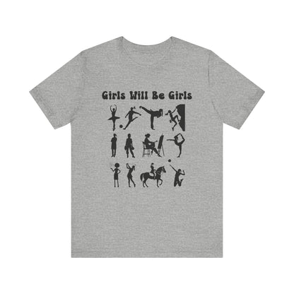 Girls Will Be Girls T-Shirt, Girl Power Silhouettes Light Colored Tees