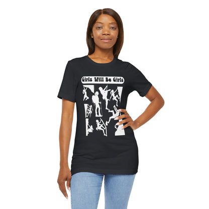 Girls Will Be Girls T-Shirt, Mountain Climber, Rock Climber, Alpinist, Mountaineering Silhouettes