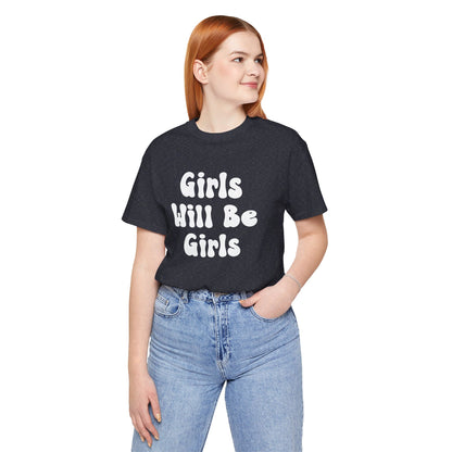 Girls Will Be Girls T-Shirt, Ballerina, Ballet Dancer Silhouettes, Front and Back Design