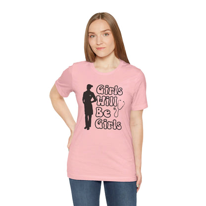 Girls Will Be Girls T-Shirt, Doctor Silhouette, Light Colored Shirt