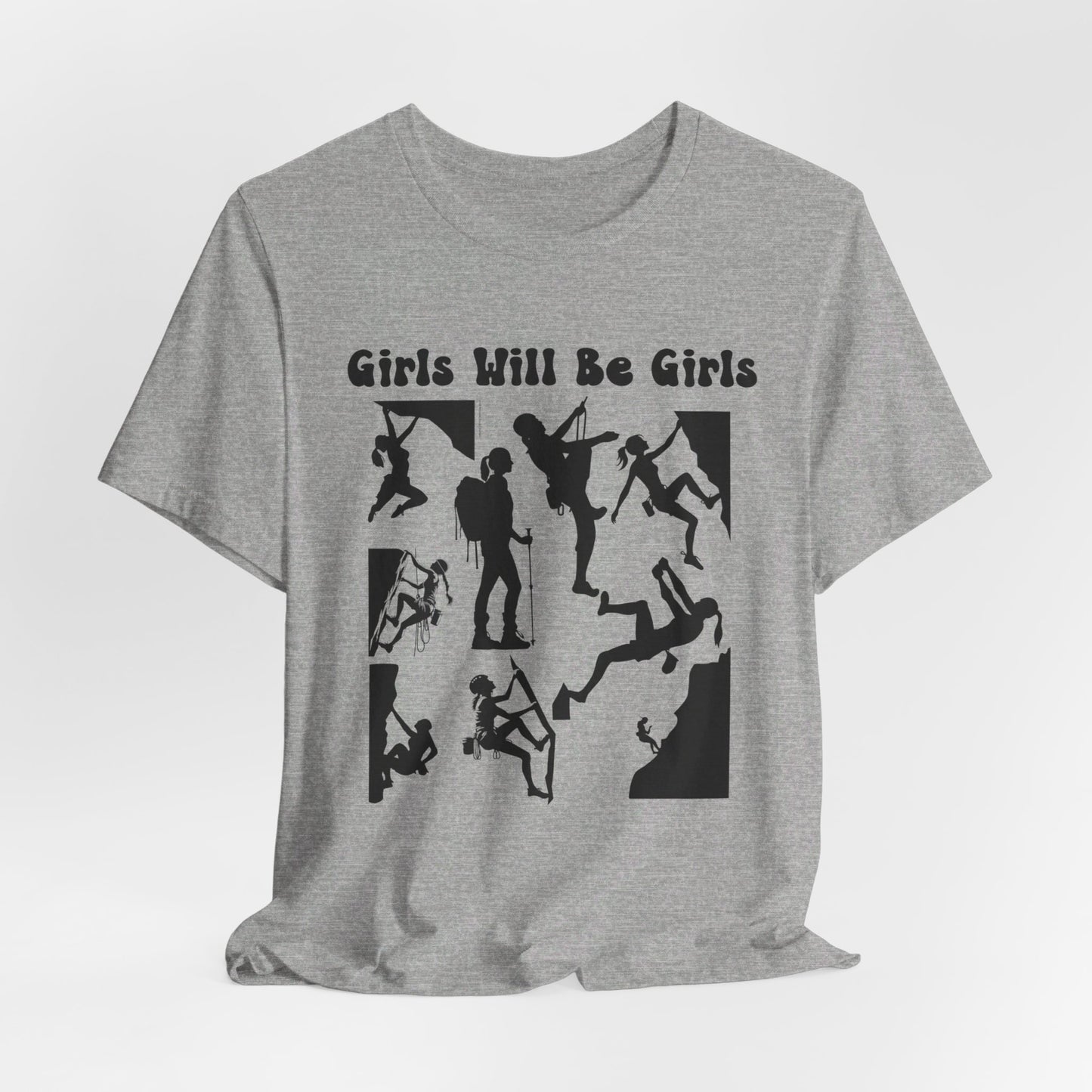 Girls Will Be Girls T-Shirt, Mountain Climber, Rock Climber, Alpinist, Mountaineering Silhouettes, Light Colored Tees