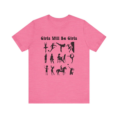 Girls Will Be Girls T-Shirt, Girl Power Silhouettes Light Colored Tees