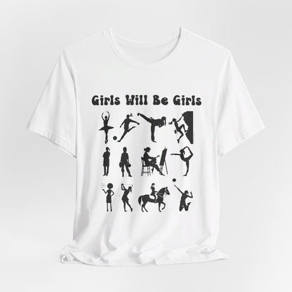 Girls Will Be Girls T-Shirt, Girl Power Silhouettes Light Colored Tees