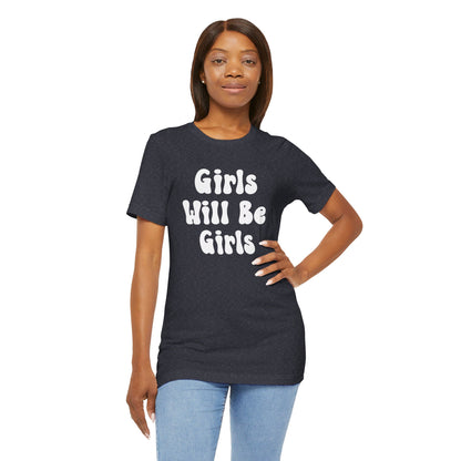 Girls Will Be Girls T-Shirt, Mountain Climber, Rock Climber, Alpinist, Mountaineering Silhouettes Front and Back Designs