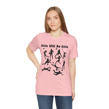 Girls Will Be Girls T-Shirt, Volleyball Player Silhouettes, Light Colored Tees