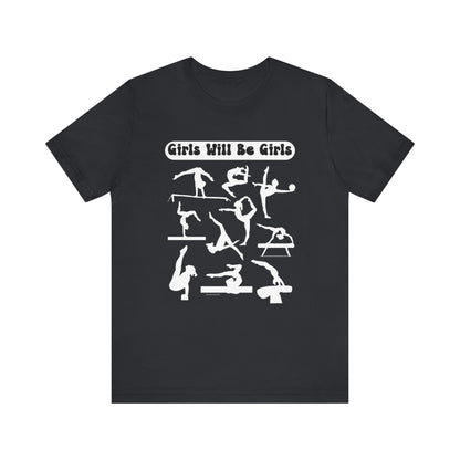 Girls Will Be Girls T-Shirt, Gymnast Silhouettes Gymnastics