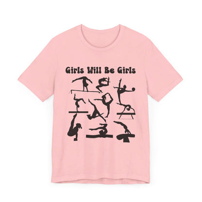 Girls Will Be Girls T-Shirt, Gymnast Silhouettes Gymnastics, Light Colored Tees