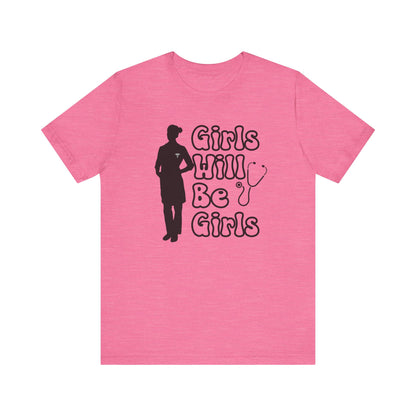 Girls Will Be Girls T-Shirt, Doctor Silhouette, Light Colored Shirt