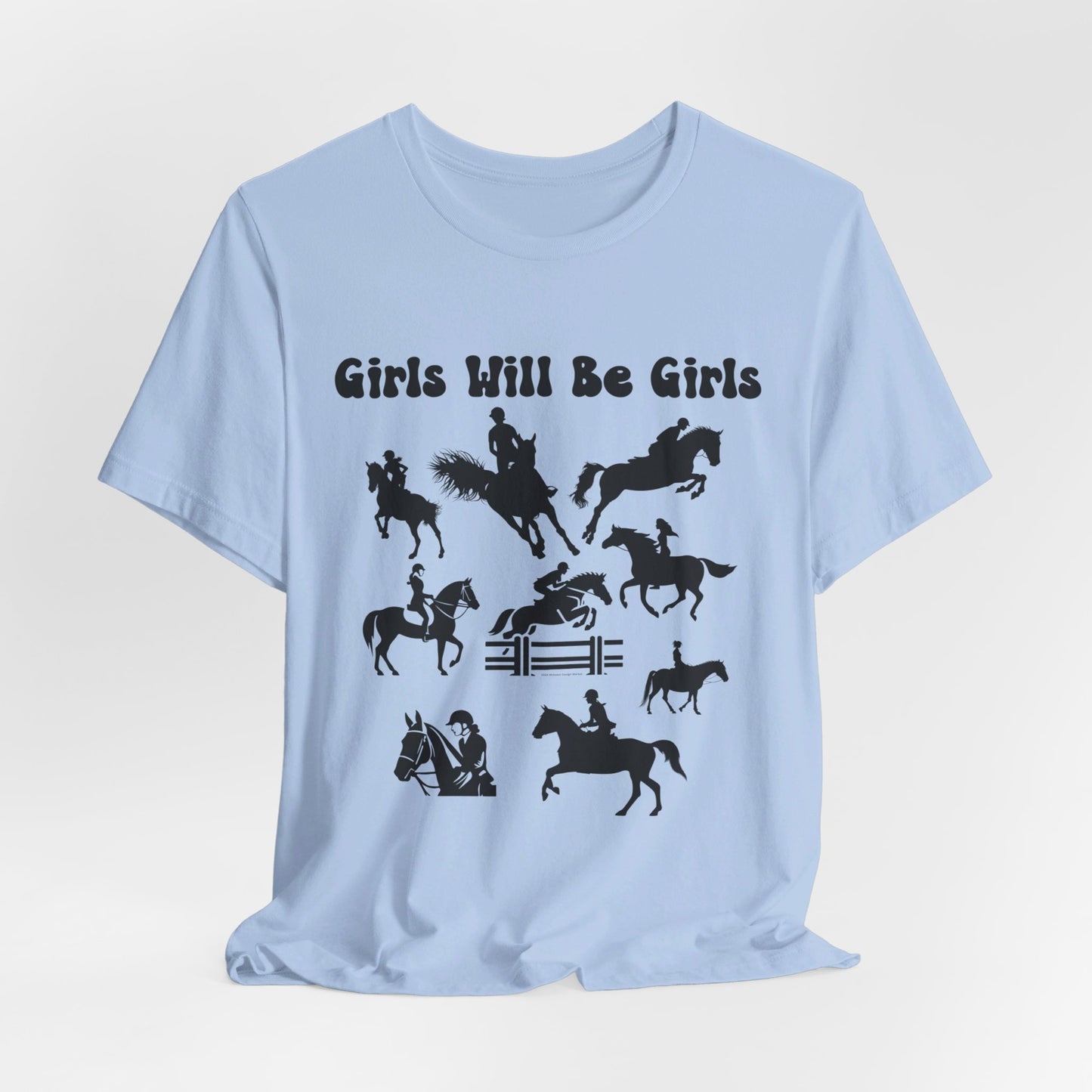 Girls Will Be Girls T-Shirt, Equestrian, Horseback Riding Silhouettes Light Colored Tees