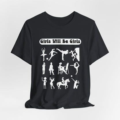 Girls Will Be Girls T-Shirt, Girl Power Silhouettes