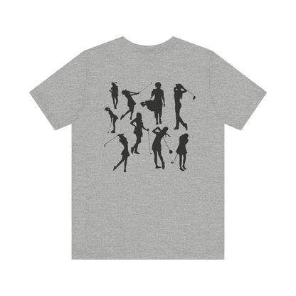 Girls Will Be Girls T-Shirt, Golf, Golfer Silhouettes Front and Back Designs, Lighter Colored Tees