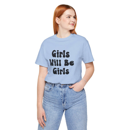 Girls Will Be Girls T-Shirt, Ballerina, Ballet Dancer Silhouettes, Front and Back Design, Light Colored Tees