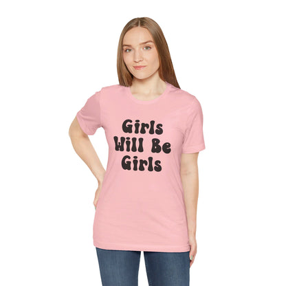 Girls Will Be Girls T-Shirt, Mountain Climber, Rock Climber, Alpinist, Mountaineering Silhouettes Front and Back Designs, Light Colored Tees