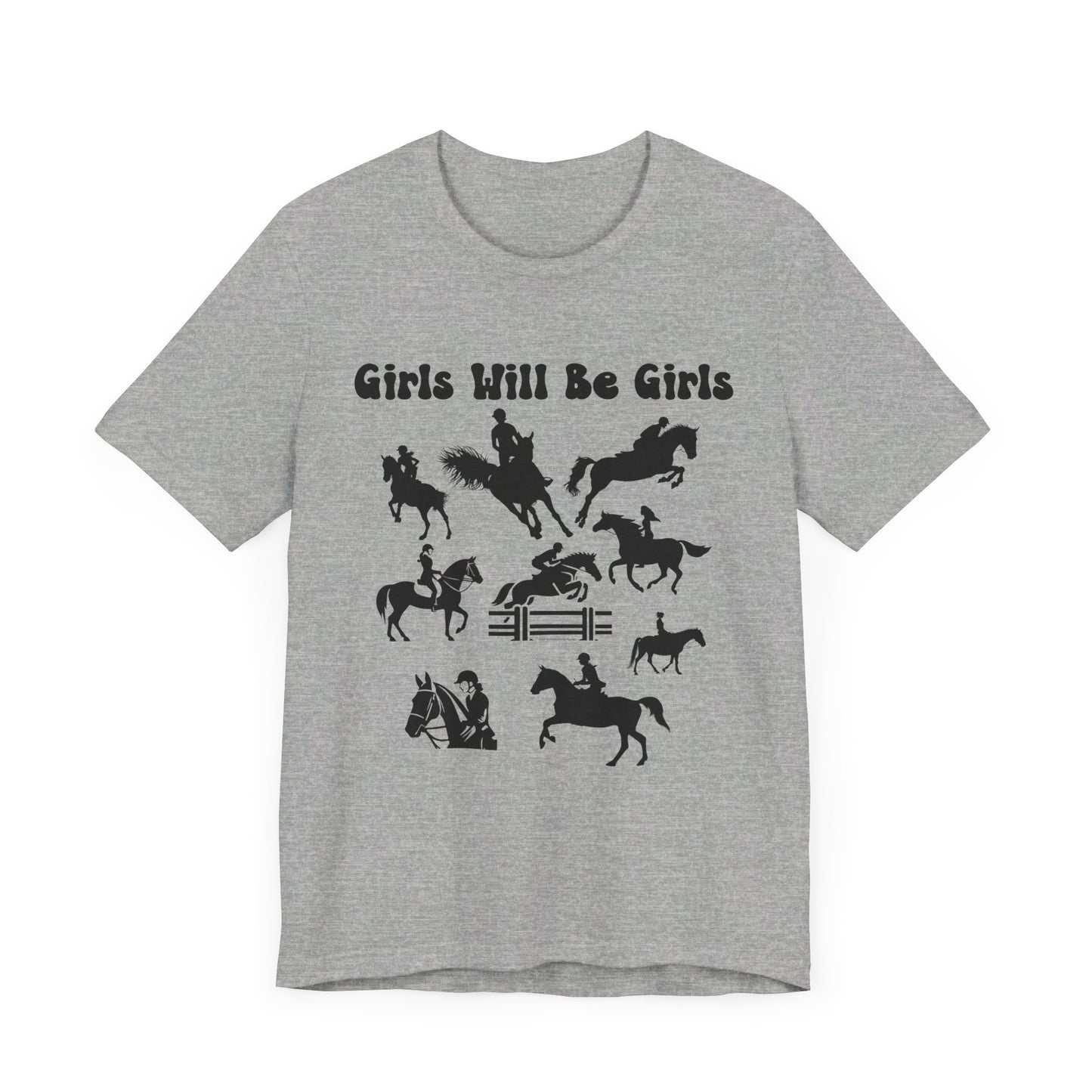 Girls Will Be Girls T-Shirt, Equestrian, Horseback Riding Silhouettes Light Colored Tees