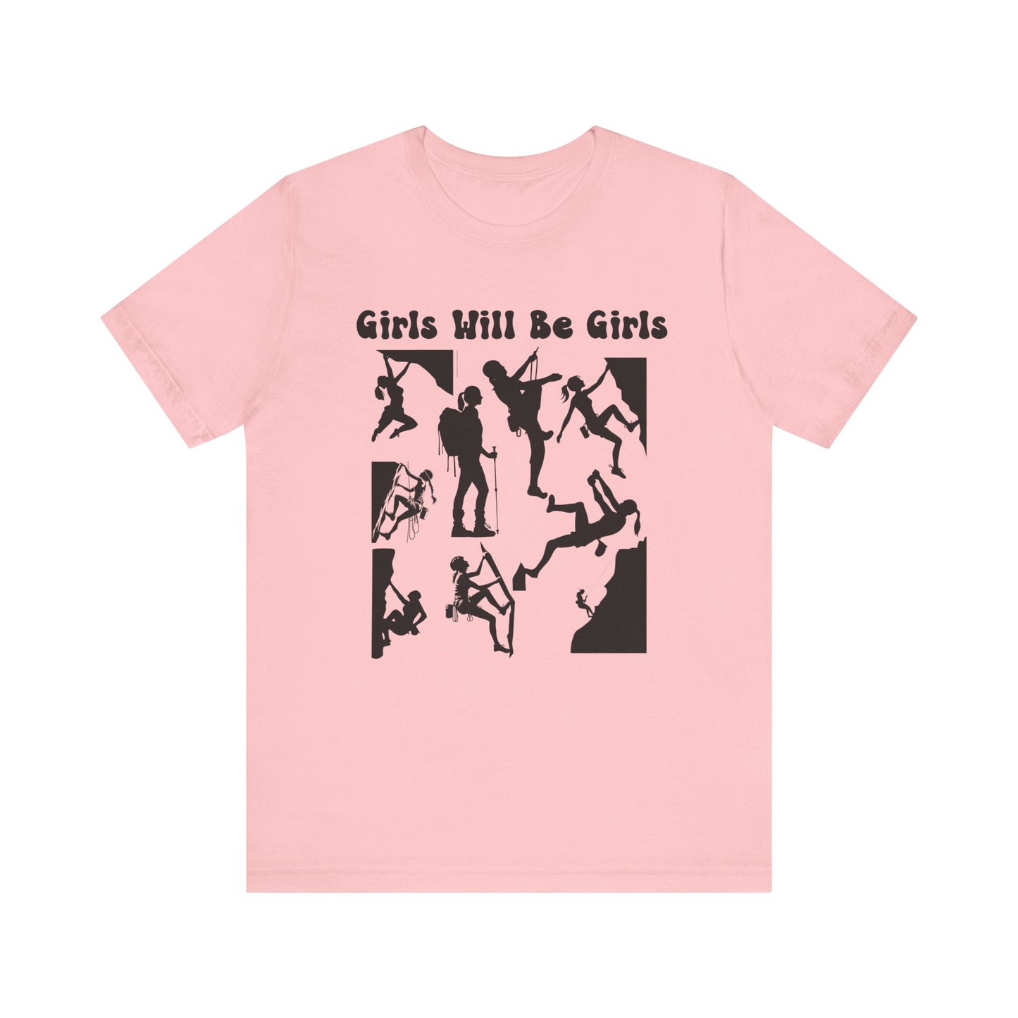 Girls Will Be Girls T-Shirt, Mountain Climber, Rock Climber, Alpinist, Mountaineering Silhouettes, Light Colored Tees