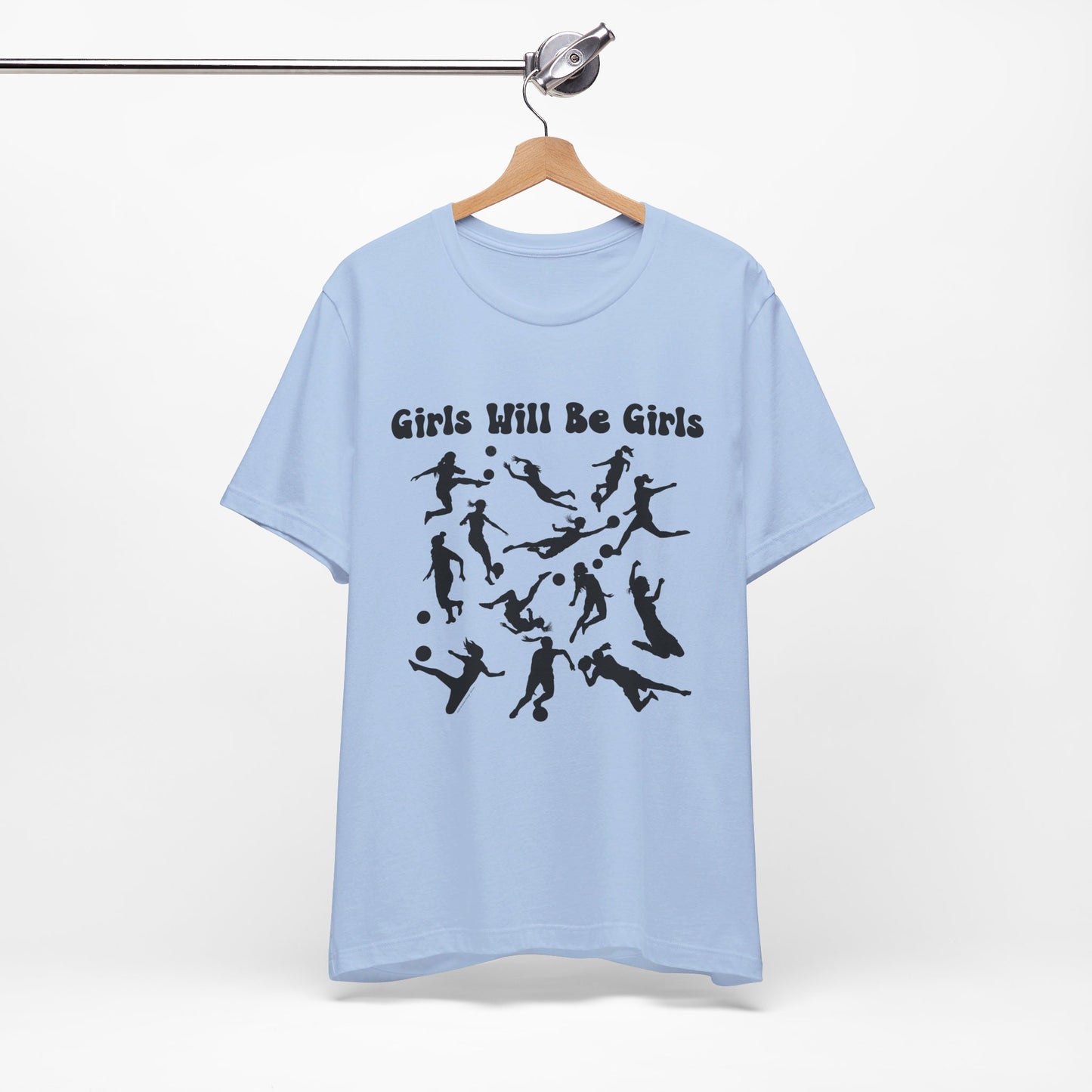 Girls Will Be Girls T-Shirt, Soccer Player Silhouettes Light Colored Tees