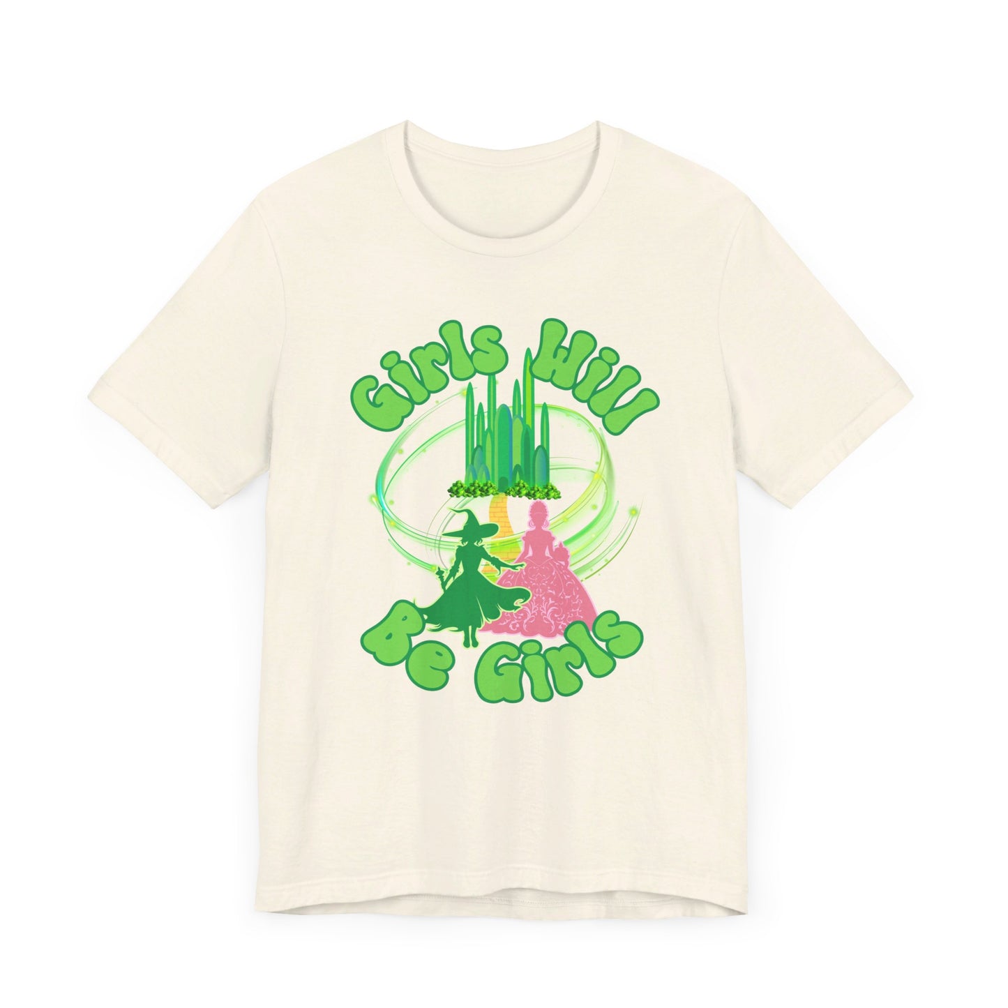 Girls Will Be Girls T-Shirt,  Wizard of Oz, Wicked Witch of the West and Glinda the Good Witch, Emerald City