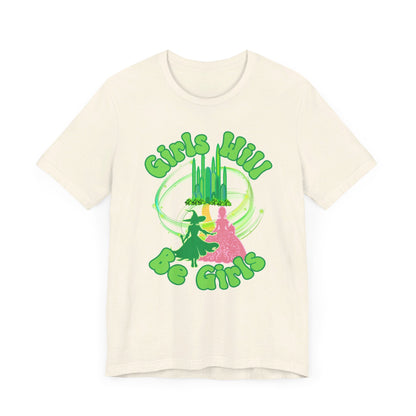 Girls Will Be Girls T-Shirt,  Wizard of Oz, Wicked Witch of the West and Glinda the Good Witch, Emerald City