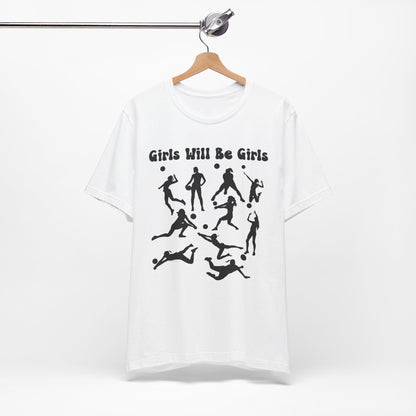 Girls Will Be Girls T-Shirt, Volleyball Player Silhouettes, Light Colored Tees