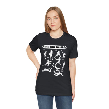 Girls Will Be Girls T-Shirt, Volleyball Player Silhouettes