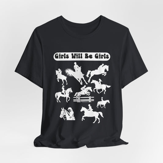 Girls Will Be Girls T-Shirt, Equestrian, Horseback Riding Silhouettes