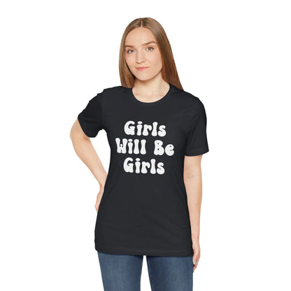 Girls Will Be Girls T-Shirt, Mountain Climber, Rock Climber, Alpinist, Mountaineering Silhouettes Front and Back Designs