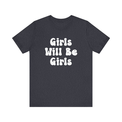 Girls Will Be Girls T-Shirt, Ballerina, Ballet Dancer Silhouettes, Front and Back Design