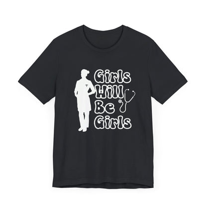 Girls Will Be Girls T-Shirt, Doctor Silhouette