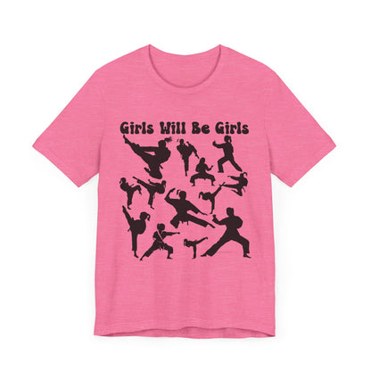 Girls Will Be Girls T-Shirt, Martial Arts Silhouettes Light Colored Tees, Taekwondo, Karate, Judo