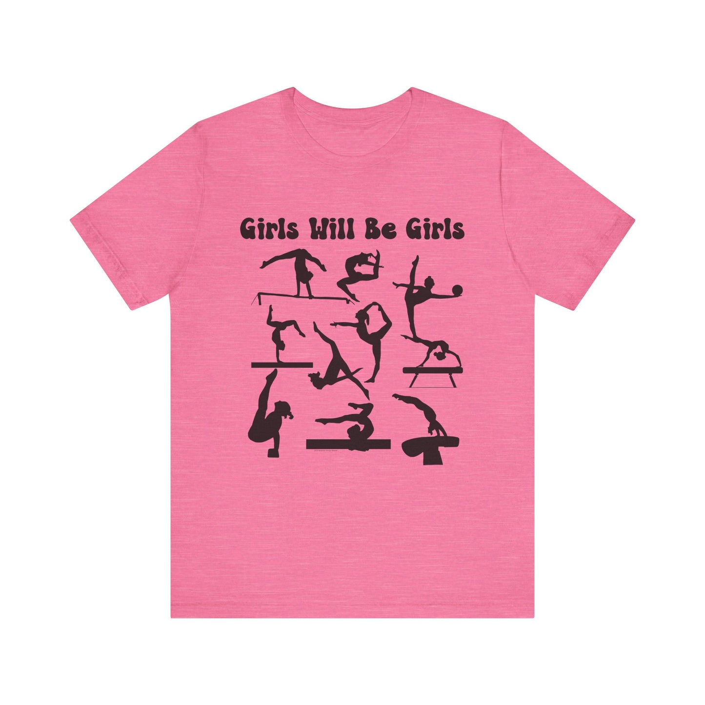 Girls Will Be Girls T-Shirt, Gymnast Silhouettes Gymnastics, Light Colored Tees