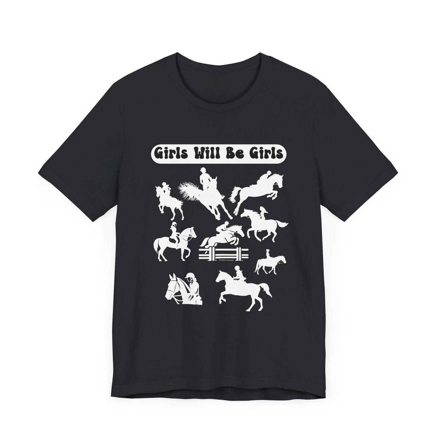 Girls Will Be Girls T-Shirt, Equestrian, Horseback Riding Silhouettes