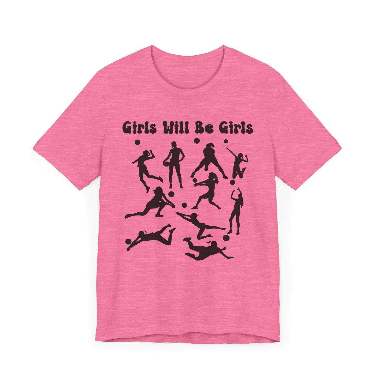 Girls Will Be Girls T-Shirt, Volleyball Player Silhouettes, Light Colored Tees