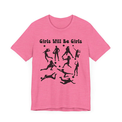 Girls Will Be Girls T-Shirt, Volleyball Player Silhouettes, Light Colored Tees