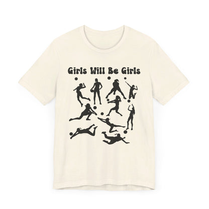 Girls Will Be Girls T-Shirt, Volleyball Player Silhouettes, Light Colored Tees