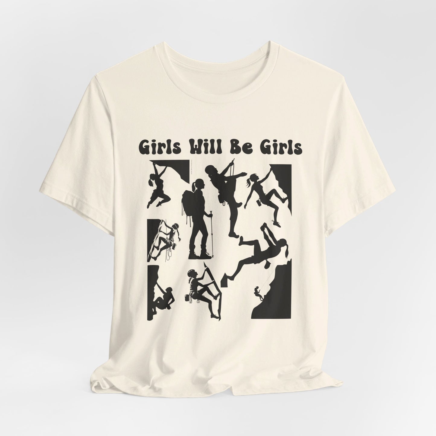 Girls Will Be Girls T-Shirt, Mountain Climber, Rock Climber, Alpinist, Mountaineering Silhouettes, Light Colored Tees