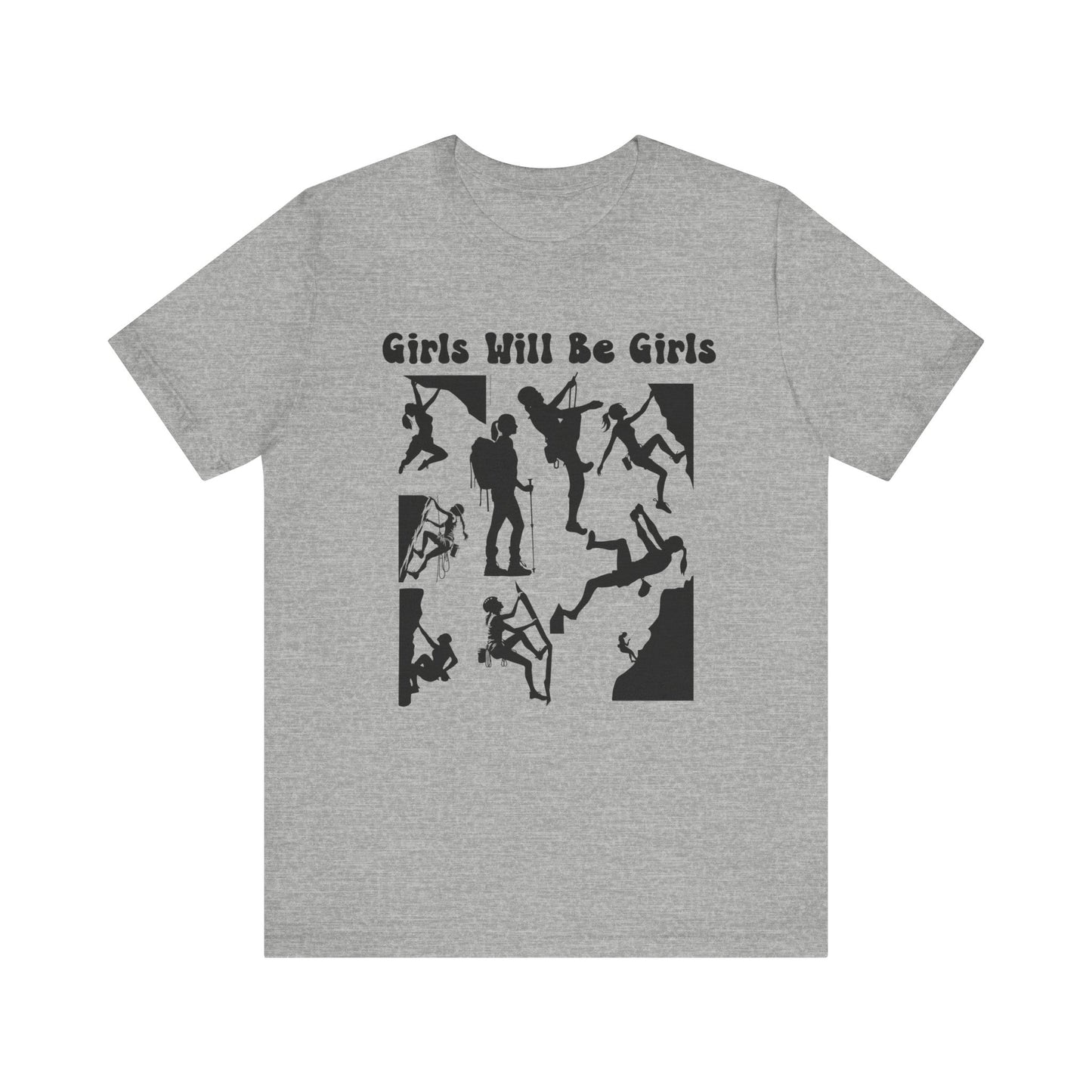 Girls Will Be Girls T-Shirt, Mountain Climber, Rock Climber, Alpinist, Mountaineering Silhouettes, Light Colored Tees