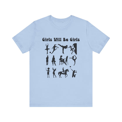 Girls Will Be Girls T-Shirt, Girl Power Silhouettes Light Colored Tees