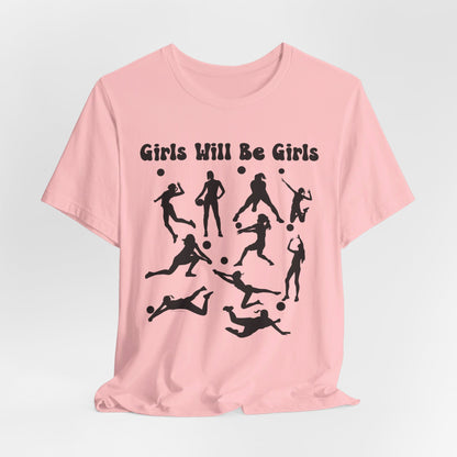 Girls Will Be Girls T-Shirt, Volleyball Player Silhouettes, Light Colored Tees