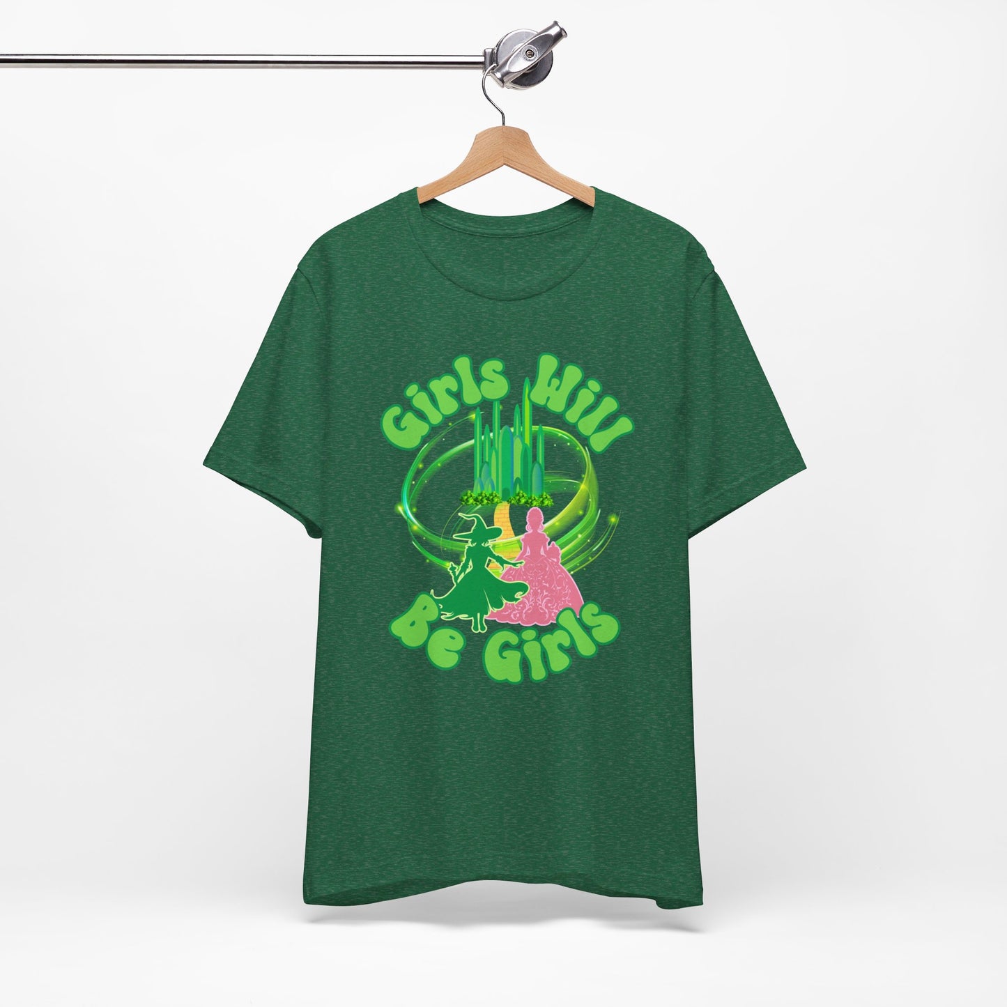 Girls Will Be Girls T-Shirt,  Wizard of Oz, Wicked Witch of the West and Glinda the Good Witch, Emerald City