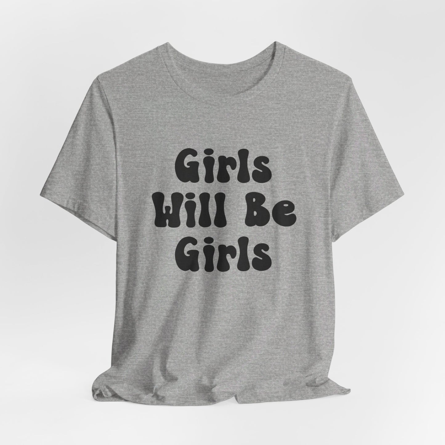 Girls Will Be Girls T-Shirt, Ballerina, Ballet Dancer Silhouettes, Front and Back Design, Light Colored Tees