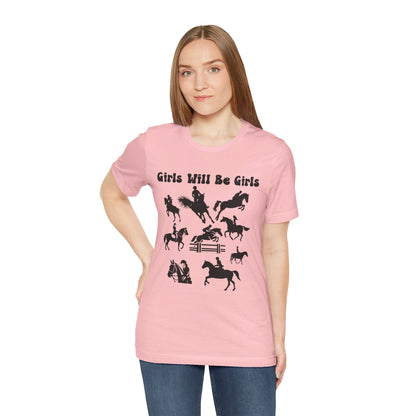 Girls Will Be Girls T-Shirt, Equestrian, Horseback Riding Silhouettes Light Colored Tees