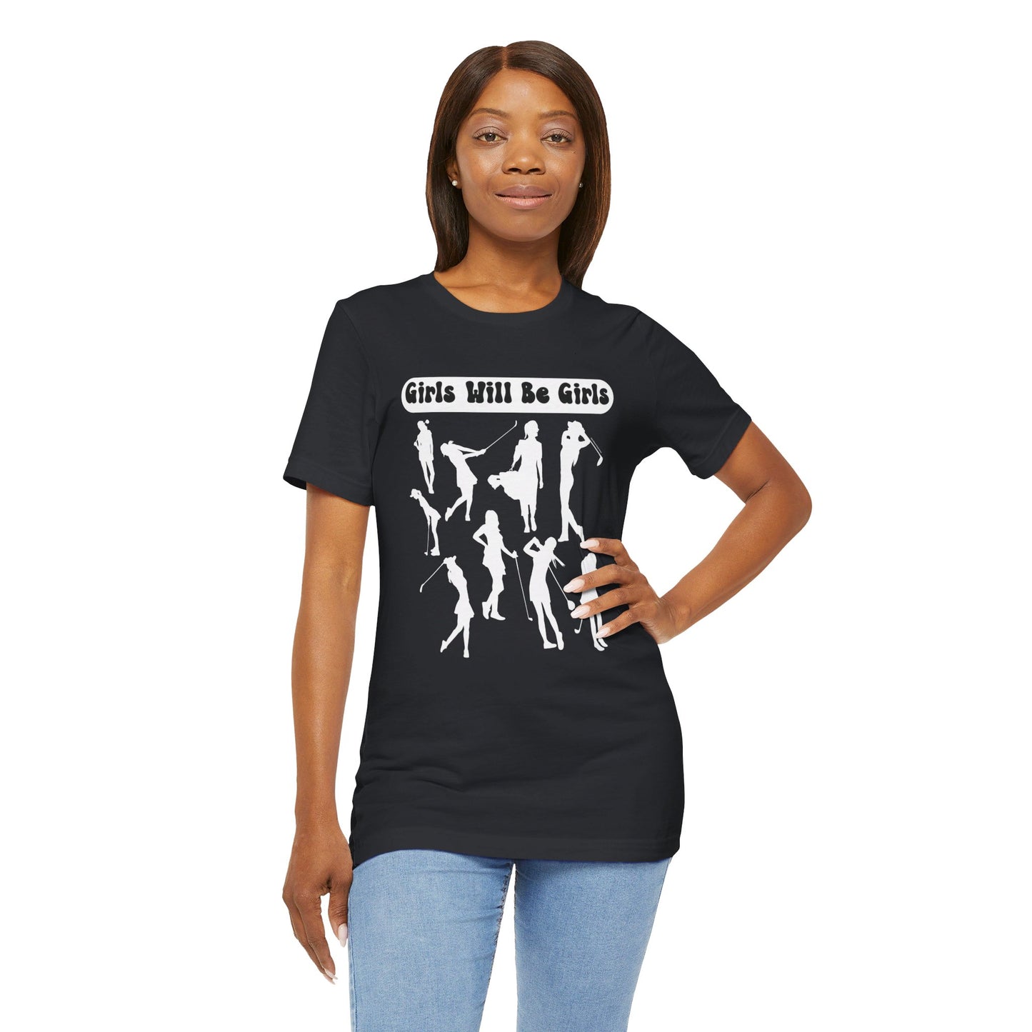 Girls Will Be Girls T-Shirt, Golfer Silhouettes