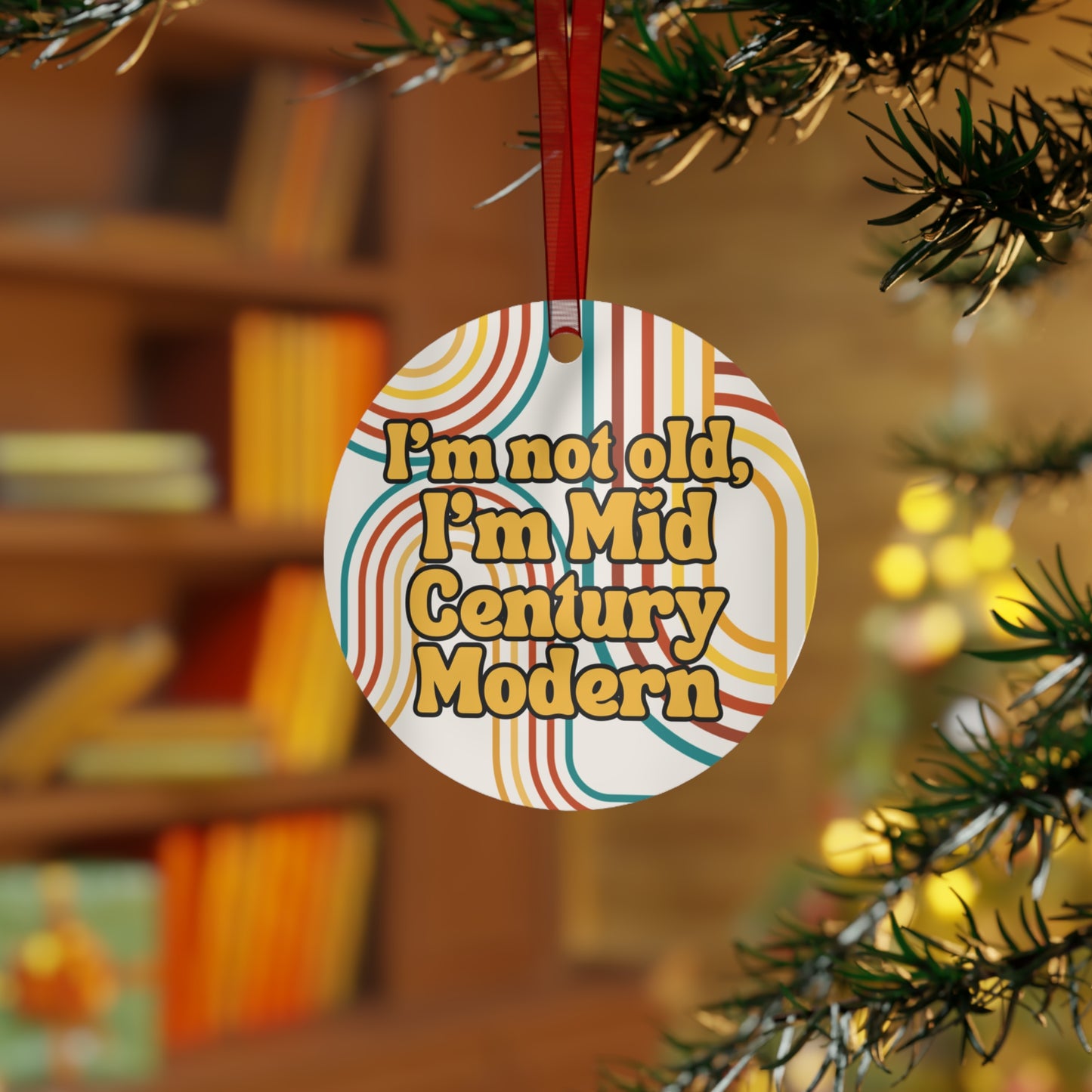 I'm Not Old, I'm Mid Century Modern Christmas Ornament